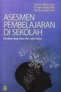 Image of Asesmen pembelajaran di sekolah panduan bagi guru dan calon guru