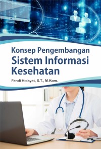 Image of Konsep pengembangan sistem informasi kesehatan