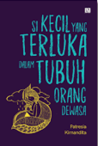 Image of Si kecil yang terluka dalam tubuh orang dewasa